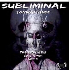 Tonikattitude - Subliminal