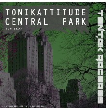 Tonikattitude - Central Park