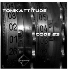 Tonikattitude - Code 23