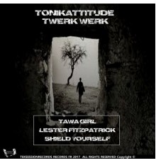 Tonikattitude - Twerk Werk