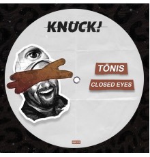 Tönis - Closed Eyes