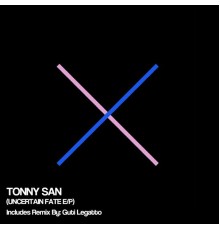 Tonny San - Uncertain Fate