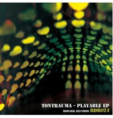 Tontrauma - Playable EP (Original Mix)