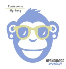 Tontrauma - Big Bang