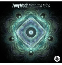 TonyModi - Forgotten Tales