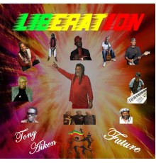 Tony Aiken & Future - Liberation