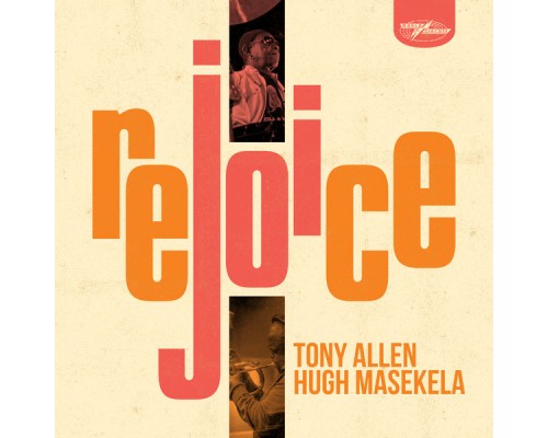 Tony Allen & Hugh Masekela - Rejoice