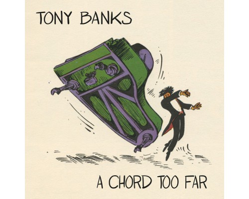 Tony Banks - A Chord Too Far Tony Banks - A Chord Too Far