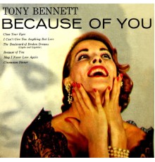 Tony Bennett - Because Of You