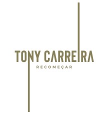 Tony Carreira - Recomeçar