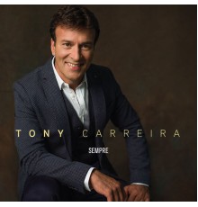 Tony Carreira - Sempre