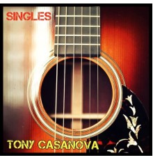 Tony Casanova - Singles