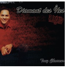 Tony Chasseur - Diamant des îles