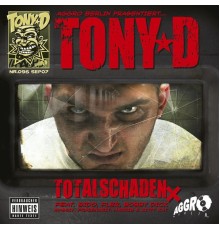 Tony D - Totalschaden X