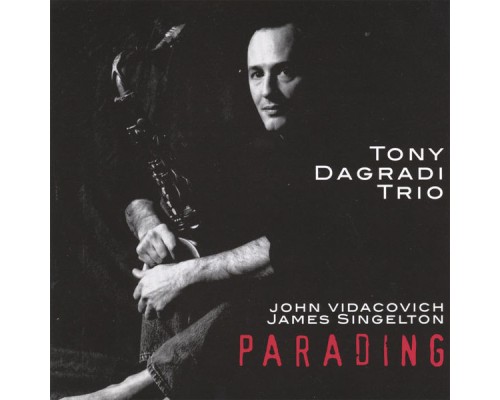 Tony Dagradi - Parading