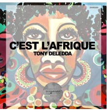 Tony Deledda - C'est L'afrique