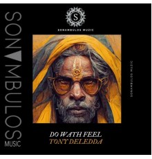 Tony Deledda - Do Wath Feel