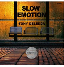 Tony Deledda - Slow Emotion