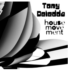 Tony Deledda - House Movement