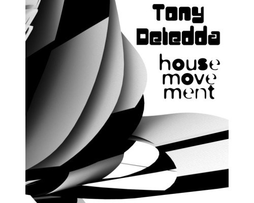 Tony Deledda - House Movement