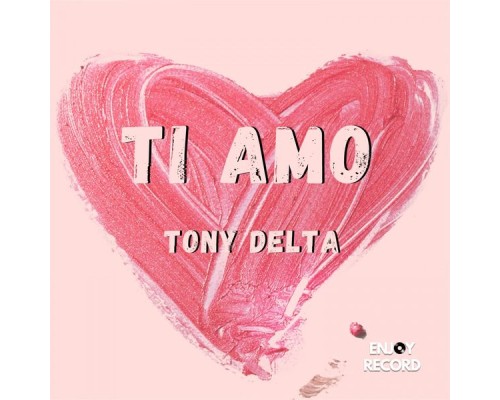 Tony Delta - Ti amo