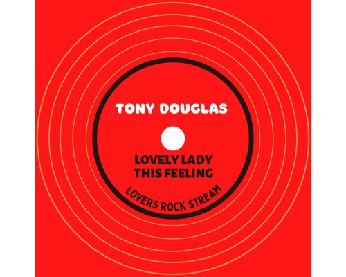 Tony Douglas - Lovers Rock Stream