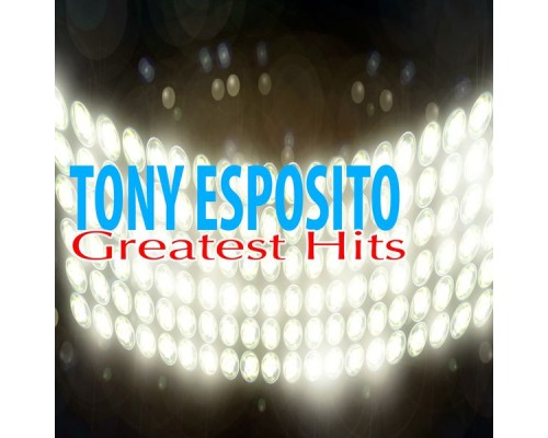 Tony Esposito - Greatest Hits