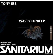 Tony Ess - Wavey Funk