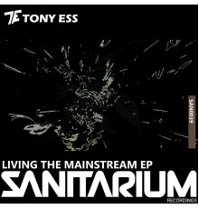 Tony Ess - Living The Mainstream