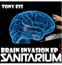 Tony Ess - Brain Invasion EP