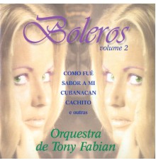 Tony Fabian - Boleros: Vol. 2