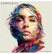 Tony Ferguson - Complexity