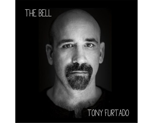 Tony Furtado - The Bell