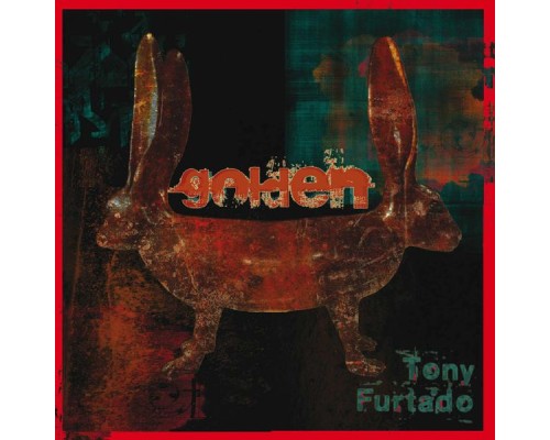 Tony Furtado - Golden