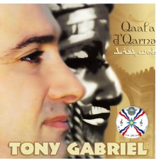 Tony Gabriel - Qaala D'Qarna