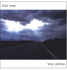 Tony García - This Road