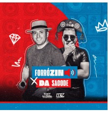 Tony Guerra & Forró Sacode and Luiz Poderoso Chefão - Forrozin da Sacode