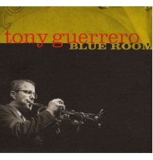 Tony Guerrero - Blue Room