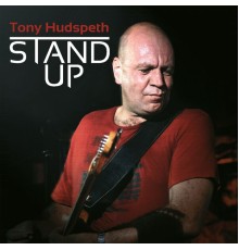 Tony Hudspeth - Stand Up