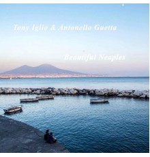 Tony Iglio & Antonello Guetta - Beautiful Naples