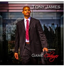 Tony James - Game Changer