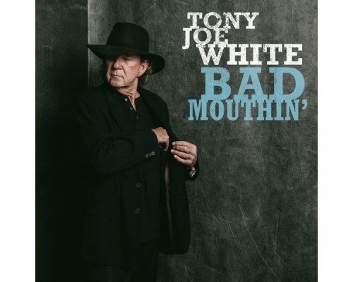 Tony Joe White - Bad Mouthin'