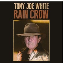 Tony Joe White - Rain Crow