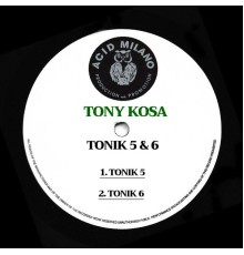 Tony Kosa - Tonik 5 & 6