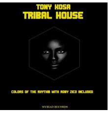 Tony Kosa - Tribal House