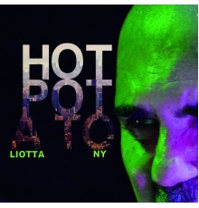 Tony Liotta - Hot Potato