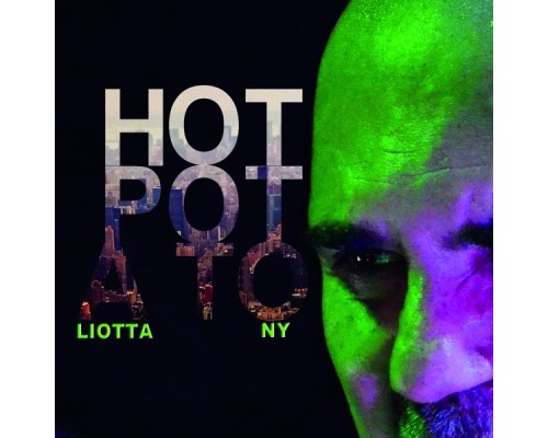 Tony Liotta - Hot Potato