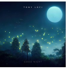 Tony Lofi - Good Night