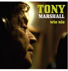 Tony Marshall - Wie Nie