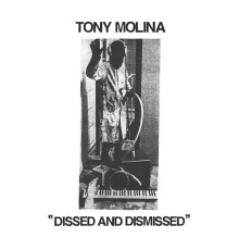 Tony Molina - Dissed and Dismissed